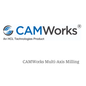CAMWorks Multi-Axis Milling