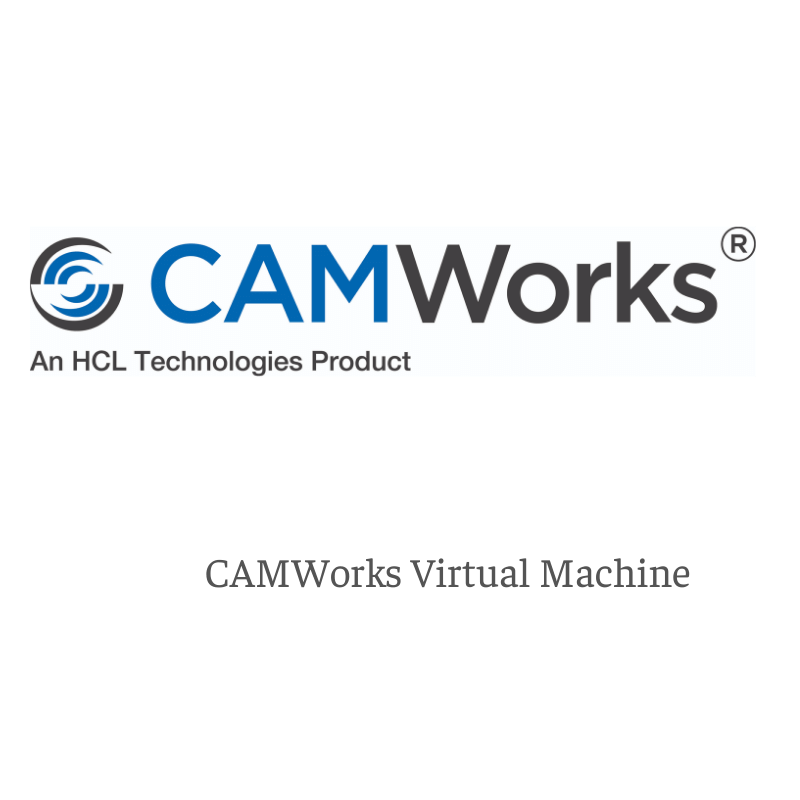 CAMWorks Virtual Machine