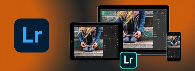 Phần mềm Adobe Lightroom CC - Trình chỉnh sửa ảnh cho mọi thiết bị