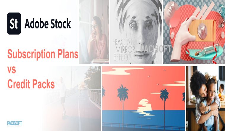 Tư vấn mua bản quyền Adobe Stock Subscription Plans vs Credit Pack 