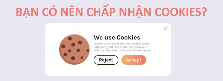[THÔNG BÁO] Trang web này sử dụng cookie | Chấp nhận hay Từ chối?